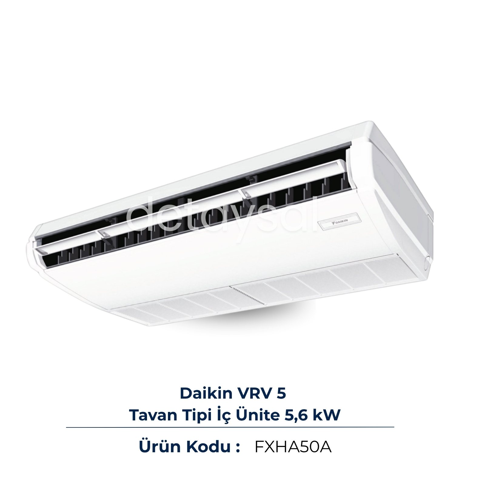 Daikin VRV 5 Asma Tavan Tipi İç Ünite 5,6 kW (FXHA50A)